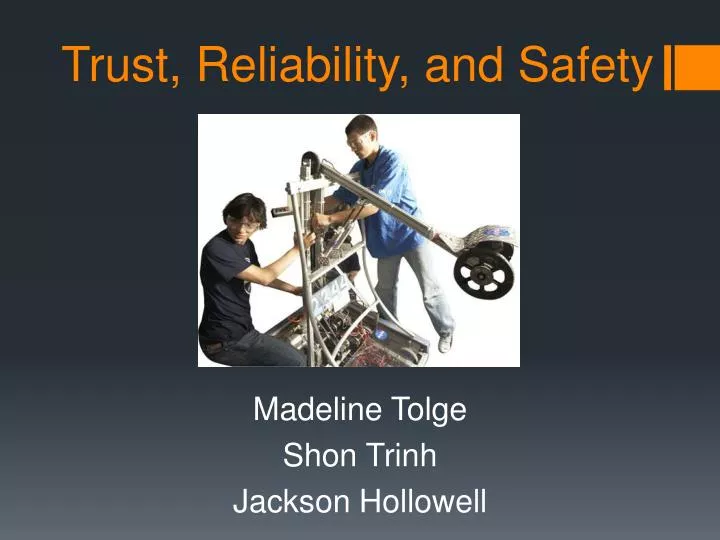 trust reliability and safety