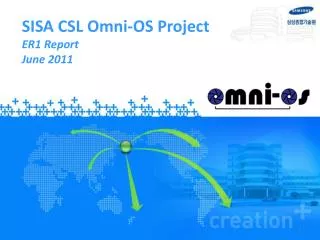 SISA CSL Omni-OS Project ER1 Report June 2011