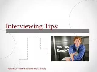 Interviewing Tips: