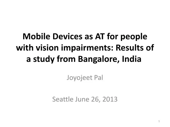 mobile devices as at for people with vision impairments results of a study from bangalore india