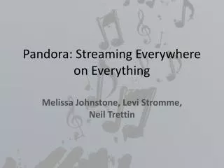 Pandora: Streaming Everywhere on Everything