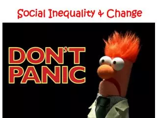 Social Inequality &amp; Change