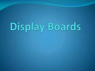 Display Boards