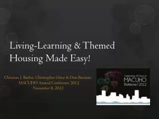 Living-Learning &amp; Themed Housing Made Easy!