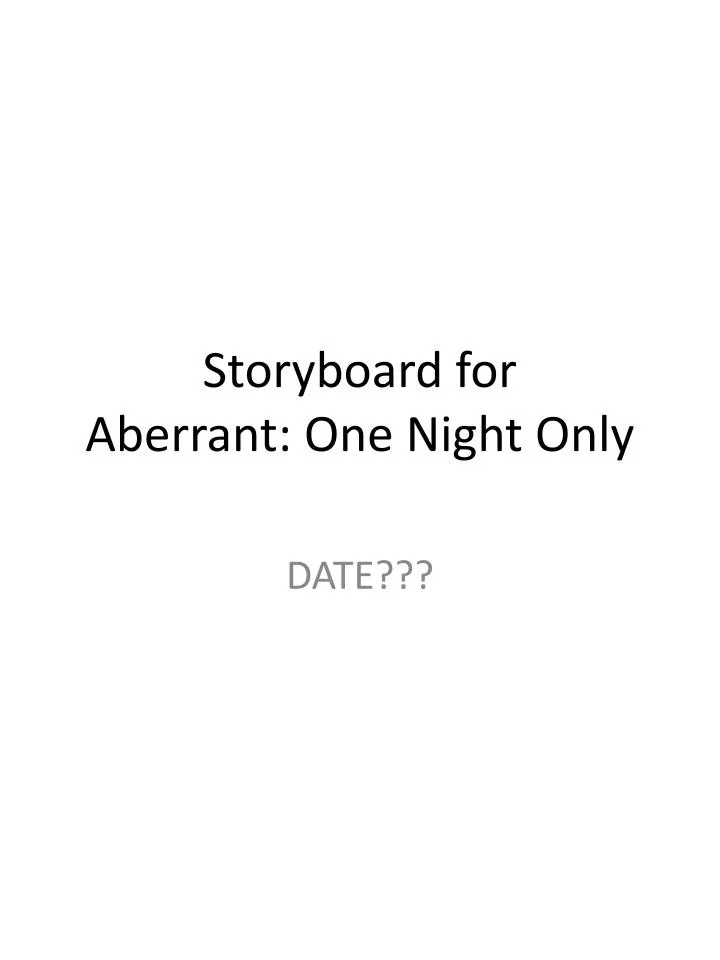 storyboard for aberrant one night only