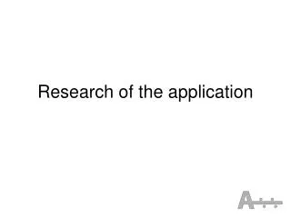 Research of the application