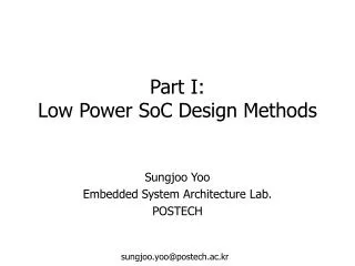 Part I: Low Power SoC Design Methods