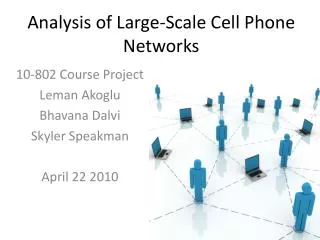 Analysis of Large-Scale Cell Phone Networks