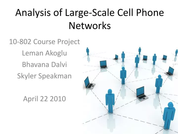 analysis of large scale cell phone networks