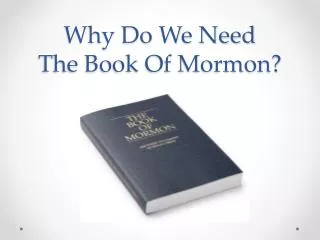 Why Do We Need The Book Of Mormon?