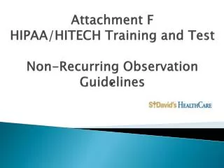 Attachment F HIPAA/HITECH Training and Test Non-Recurring Observation Guidelines
