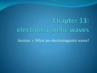 Chapter 13: electromagnetic waves