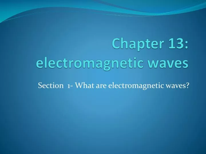 chapter 13 electromagnetic waves