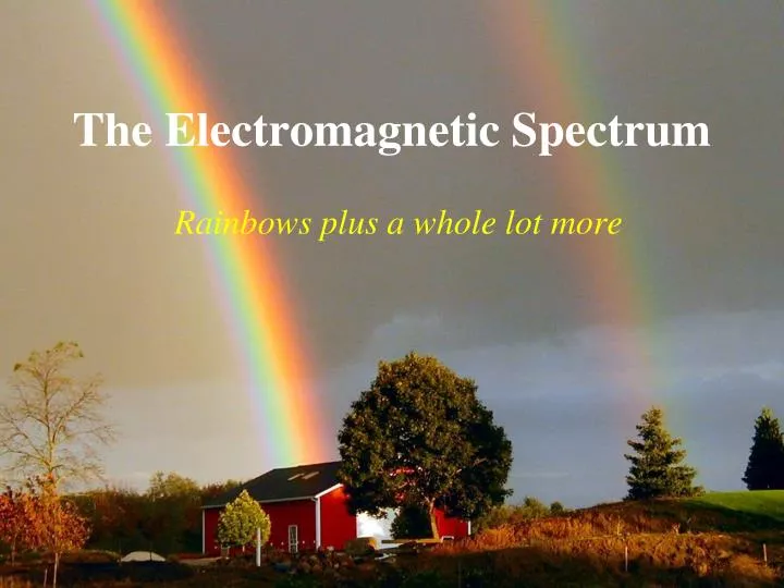 the electromagnetic spectrum