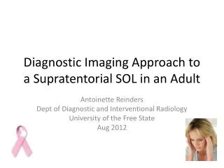 Diagnostic Imaging Approach to a Supratentorial SOL in an Adult