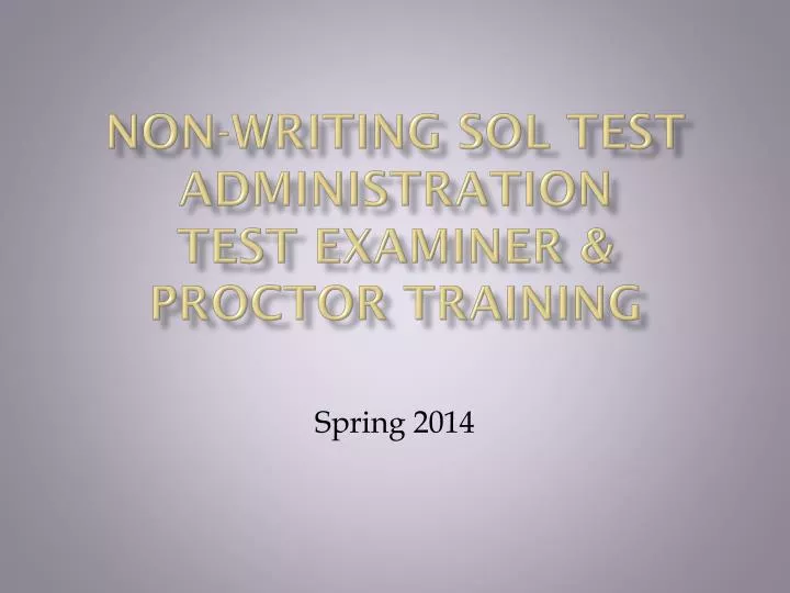 non writing sol test administration test examiner proctor training