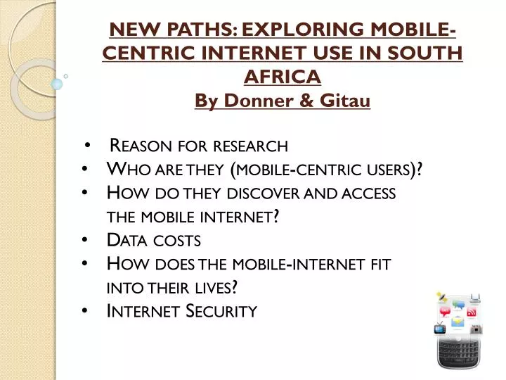 new paths exploring mobile centric internet use in south africa by donner gitau