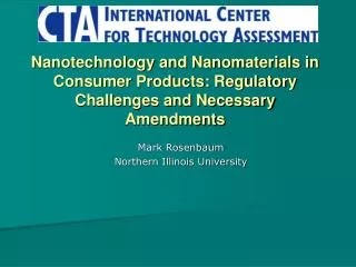 Nanotechnology and Nanomaterials in Consumer Products: Regulatory Challenges and Necessary Amendments