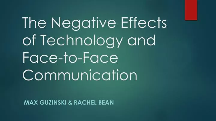 the negative effects of technology and face to face communication