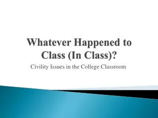 Whatever Happened to Class (In Class)?