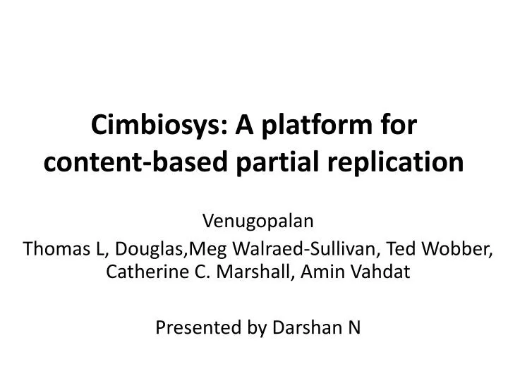 cimbiosys a platform for content based partial replication