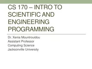 CS 170 – Intro to scientific and engineering Programming