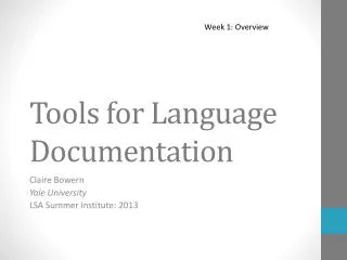 Tools for Language Documentation