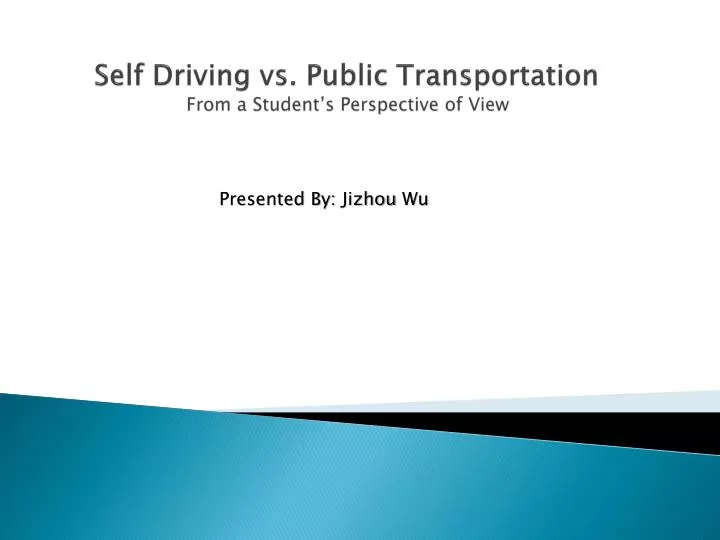 self driving vs public transportation from a student s perspective of view