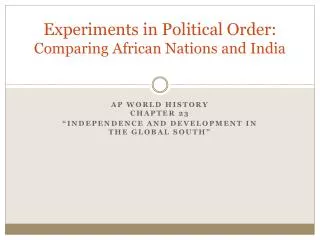 Experiments in Political Order: Comparing African Nations and India