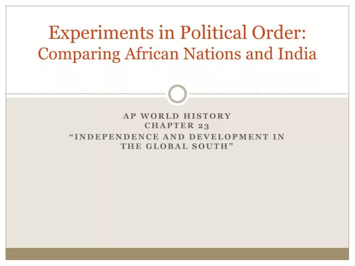experiments in political order comparing african nations and india