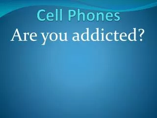 Cell Phones