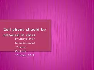 Cell phone should be allowed in class
