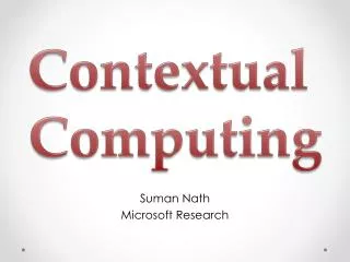 Suman Nath Microsoft Research