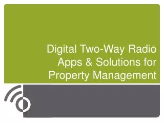 Digital Two-Way Radio Apps &amp; Solutions for Property Management