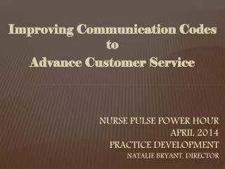 Nurse Pulse Power Hour April 2014 Practice development Natalie Bryant, Director
