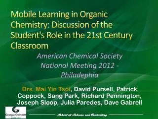 Mobile Learning in O rganic Chemistry : Discussion of the Student's Role in the 21st Century Classroom