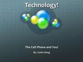 Technology!