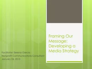 Framing Our Message: Developing a Media Strategy