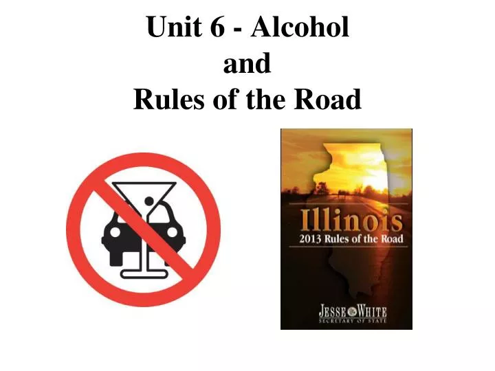 unit 6 alcohol and rules of the road