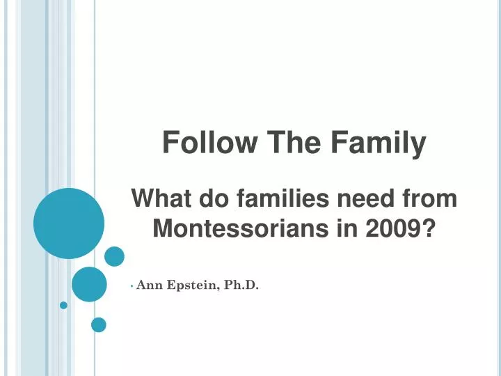 follow the family what do families need from montessorians in 2009