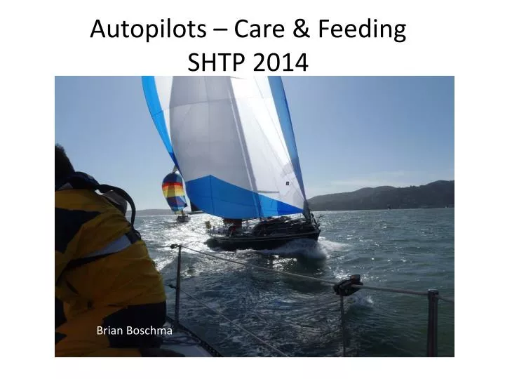 autopilots care feeding shtp 2014