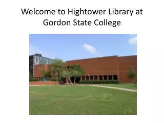 Welcome to Hightower Library at Gordon State College