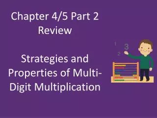 Chapter 4/5 Part 2 Review Strategies and Properties of Multi-Digit Multiplication