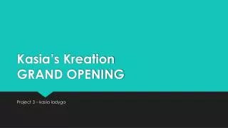 Kasia’s Kreation GRAND OPENING