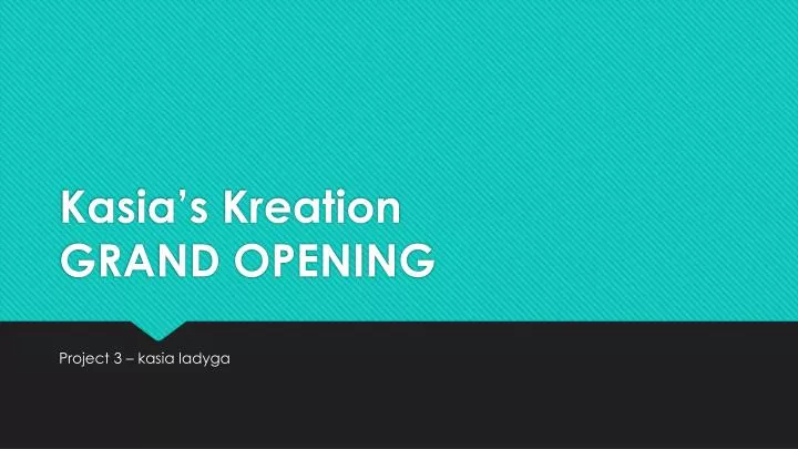 kasia s kreation grand opening