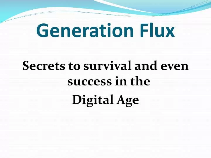 generation flux