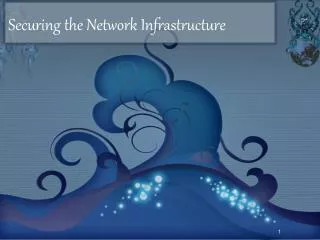 Securing the Network Infrastructure