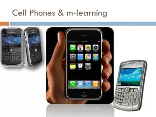 Cell Phones &amp; m-learning
