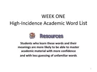 WEEK ONE High-Incidence Academic Word List