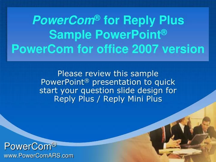 powercom for reply plus sample powerpoint powercom for office 2007 version